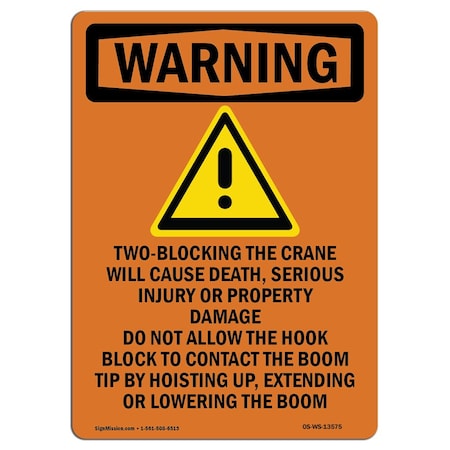 Signmission OSHA WARNING Sign, Two-Blocking The Crane W/ Symbol, 14in X 10in Aluminum, 10" W, 14" H, Portrait OS-WS-A-1014-V-13575